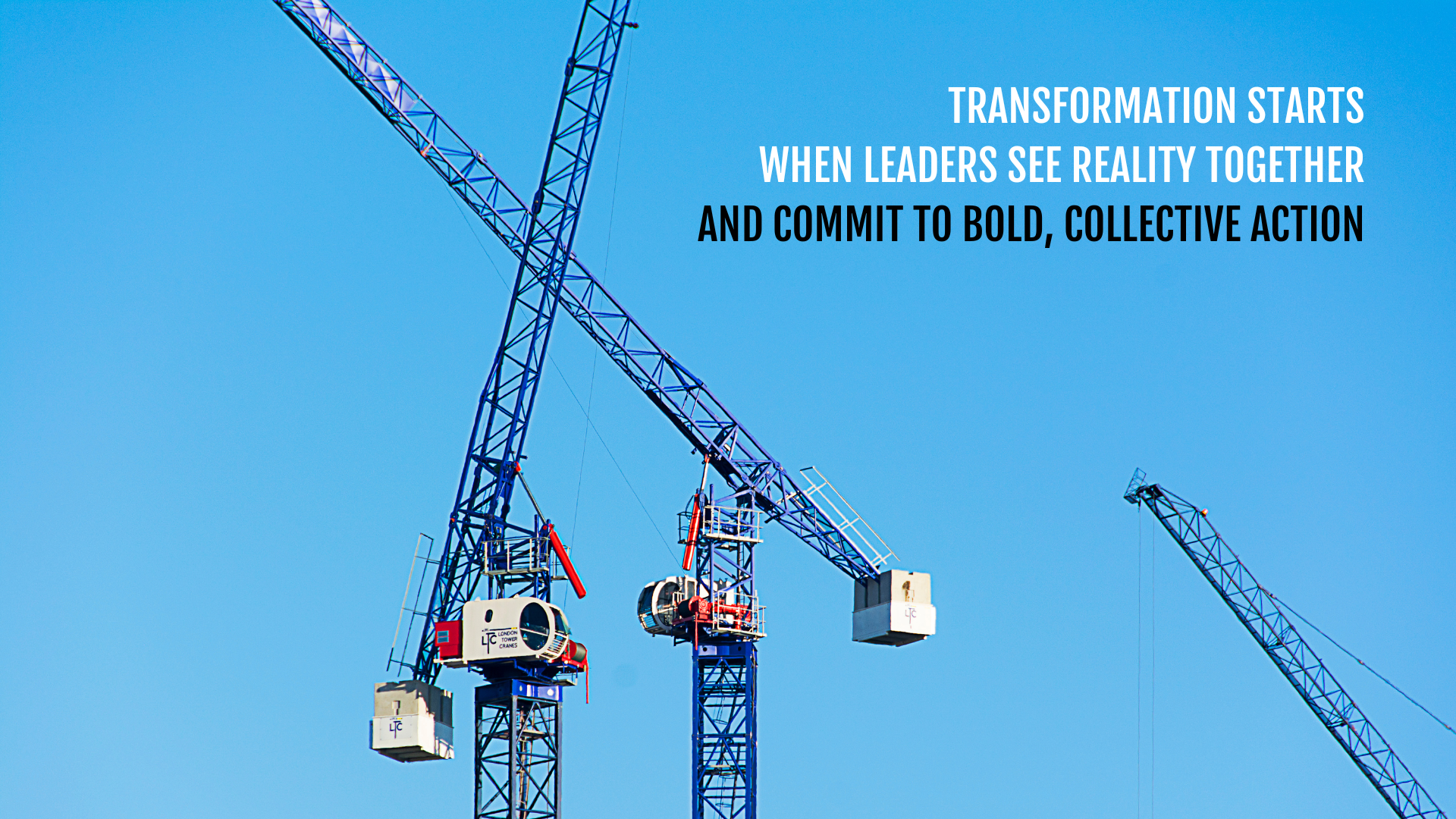 Transformation starts when leaders see reality together and commit to bold, collective action.